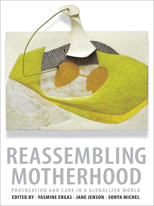 Title details for Reassembling Motherhood by Yasmine Ergas - Available